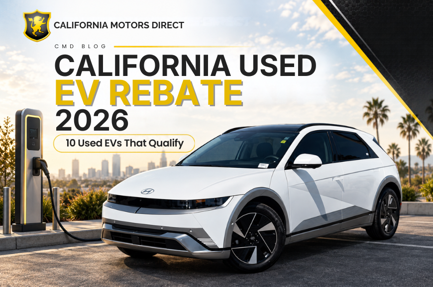 California Used EV Rebate Guide for 2026: What You Can Still Claim, and 10 Used EVs That Qualify